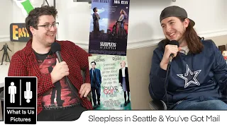 What is us #18 - Sleepless in Seattle & You've Got Mail
