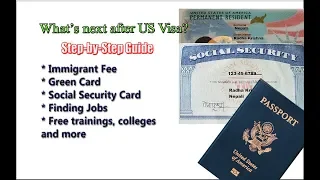 After US Immigrant Visa- Paying Fees, Green Card, Social Security, Jobs & More US Immigration Guide