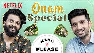 Onam Sadhya 101 with @NeerajMadhavOfficial | Menu Please | Netflix India
