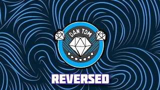 Dantdm old intro but it's reversed