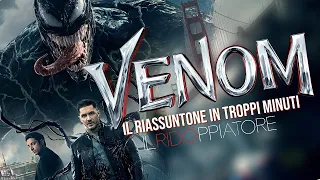 Il RIASSUNTONE di VENOM in TROPPI MINUTI #ILRidoppiatore