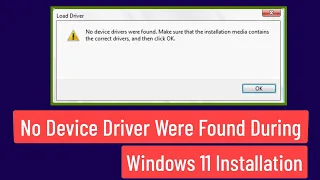 No Device Driver Were Found During Windows 11 Installation [*FIXED*]