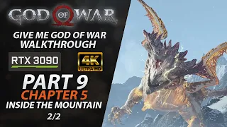 GOD OF WAR PC Walkthrough [Give Me God of War] 4K60 Part 9 Inside The Mountain 2/2