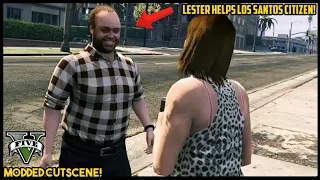 GTA 5 | Lester Helps Citizens of Los Santos | (Modded Cutscene)