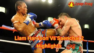 Liam Harrison Vs Saenchai 2 One of my favourite Muay Thai fights