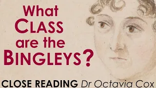 What CLASS are the Bingleys? Caroline Bingley & The Gentry—Jane Austen PRIDE AND PREJUDICE analysis