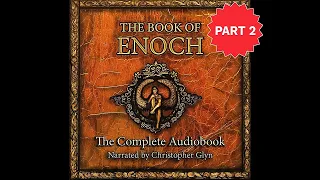 Book of Enoch Part 2 |Fallen Angels, Apocalyptic Visions | Full Audiobook with Text