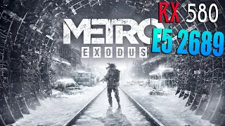 Metro Exodus RX 580 4GB and Xeon e5 2689 | High settings