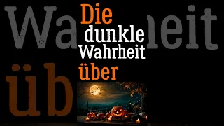 Die dunkle Wahrheit über Halloween