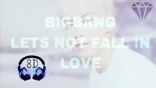 BIGBANG 'Lets Not Fall In Love' [8D Song] with Lyrics Video  ||  USE HEADPHONE