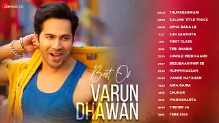 Best of Varun Dhawan - Full Album | Apna Bana Le, First Class, Thumkeshwari, Teri Bhabhi & More