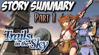 Trails in the Sky FC Story Summary (Part 1, Prologue- Ch 2 end) REUPLOAD