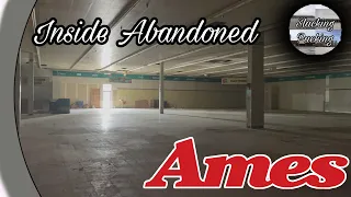 Exploring Inside Abandoned Ames Department Store