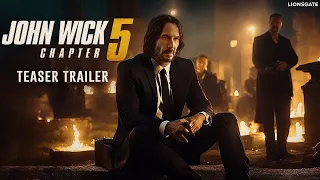 John Wick: Chapter 5 | Teaser Trailer | Keanu Reeves | Releases On 2025 | Lionsgate