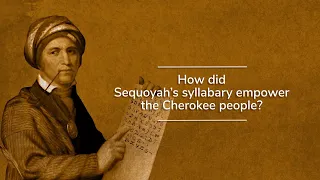 Sequoyah: Inventor of the Cherokee Syllabary // Acts of Faith: Religion & the American West