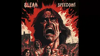 #BLEAH - Speedom! (new song 2023)