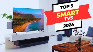 Top 5 Smart TVs in 2024 {Watch Before You Buy}