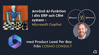 Webinar: Använd AI i ditt ERP och CRM system - Microsoft Dynamics 365 Copilot