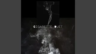 Cigarette Duet (Slowed)