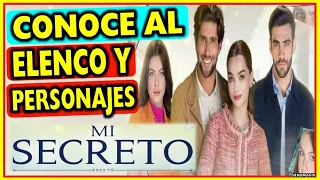 MI SECRETO - CONOCE AL ELENCO Y SUS PERSONAJES | TELENOVELA