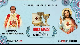 STCVE || Holy Mass || 31 July 2021 || Saturday || 7:30 pm IST || Fr. Joemon Kurisingal