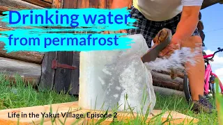 Life in the Yakut village. Episode 2: Buluus - drinking water from permafrost and quarantined Ysyakh
