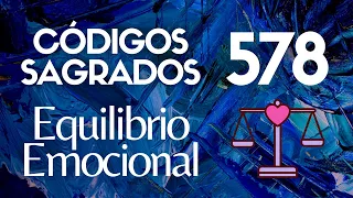 CÓDIGO SAGRADO 578 Emociones Positivas 🌼Activa el EQUILIBRIO de tus EMOCIONES💙Agesta💜en ti UNIVERSO