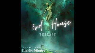 3rd House Therapy Vol. 41A (Charlie Mingry) Deep Soulful House Mix