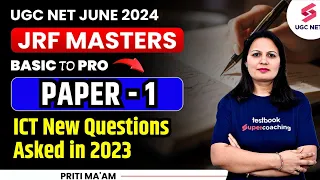 UGC NET Paper 1 | Paper 1 UGC NET 2024 | UGC NET ICT New Questions Asked in 2023 | Priti Ma'am