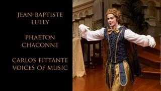 Lully: Chaconne from Phaeton; Carlos Fittante and Voices of Music