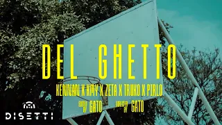 Kennan Ft. Kmy, Zeta, Truko, Pirlo - Del Ghetto (Video Oficial)  By Gato