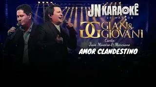 AMOR CLANDESTINO  GIAN & GIOVANI CANTA JOÃO MINEIRO & MARCIANO JN KARAOKE