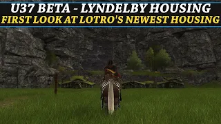 LOTRO: U37 Beta Lyndelby Housing | First Look at Another Beautiful Housing Neighbourhood