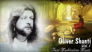 Oliver Shanti Vol. I - Oliver Shanti Greatest Hits - Best Meditation Music