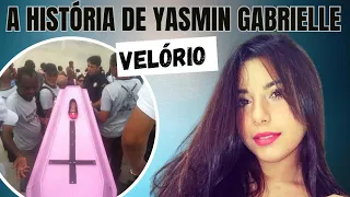 A HISTÓRIA E VELÓRIO DE YASMIN GABRIELLE