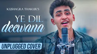 Ye Dil Deewana Unplugged Cover | Kushagra Thakur | Sonu Nigam | Pardes @TuneLyrico