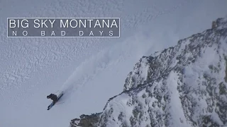 Big Sky Montana - No Bad Days