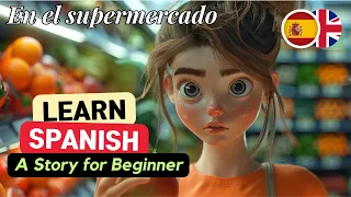 Learn Spanish with Story A1~A2 Level | En el supermercado