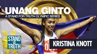 UNANG GINTO - A ‘Stand For Truth’ Olympic Series: Kristina Knott | Stand for Truth