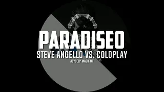 Paradiseo - Steve Angello vs. Coldplay [Joydeep Mash-Up]