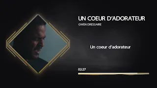 Lyrics « UN COEUR D'ADORATEUR », de Gwen Dressaire (feat. Virginie Nfa)