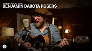 Benjamin Dakota Rogers - Bad Thing | OurVinyl Sessions