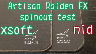 Artisan Raiden FX Mid vs xsoft sensor spinout test