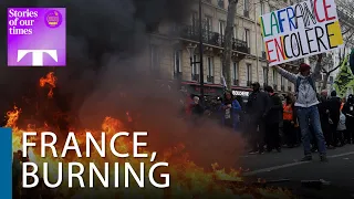 France on fire: The protests, explained