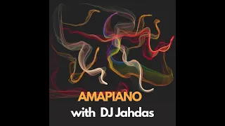 Amapiano with Dj Jahdas   Pinotage Masters Mix #1
