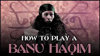 Vampire: the Masquerade - How to play a Banu Haqim