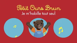 Petit Ours Brun - Je m'habille tout seul - La vidéo karaoké