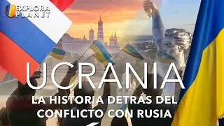 Ucrania | La Historia detrás del Conflicto