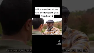 Military soldier catches wife cheating with best friend