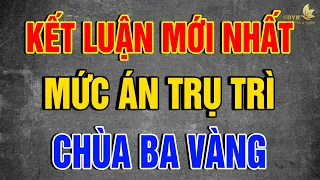 Kết Luận Mới Nhất Mức Á.n TT Chùa BV, Thời Mạt Pháp QUẢ BÁO CỦA SƯ LÀM KINH TẾ - Vạn Điều Ý Nghĩa